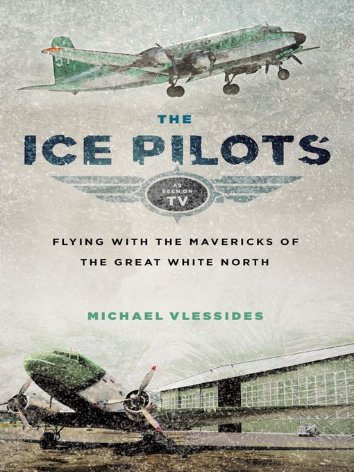Title details for The Ice Pilots by Michael Vlessides - Available